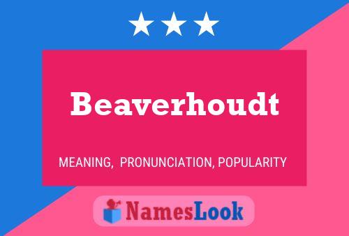 Poster del nome Beaverhoudt