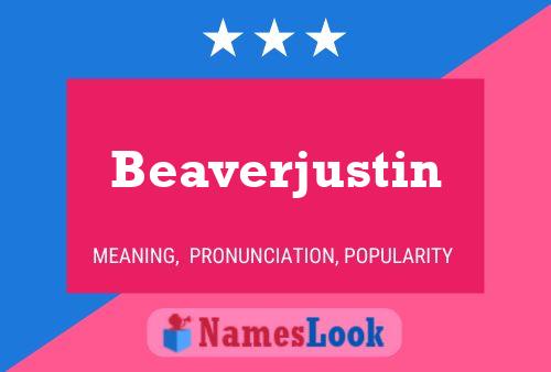 Poster del nome Beaverjustin