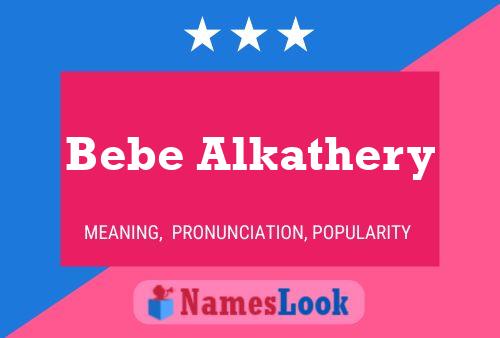 Poster del nome Bebe Alkathery