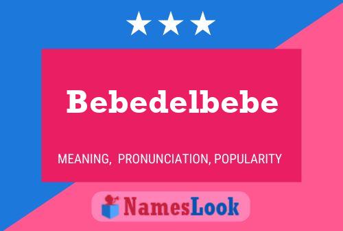 Poster del nome Bebedelbebe