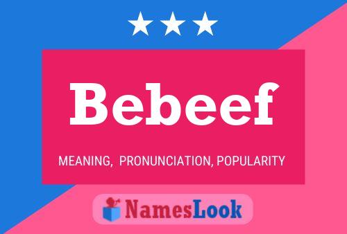 Poster del nome Bebeef