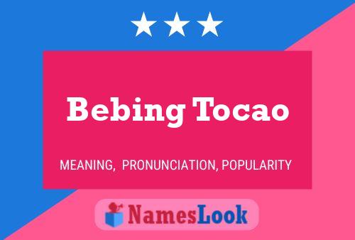 Poster del nome Bebing Tocao