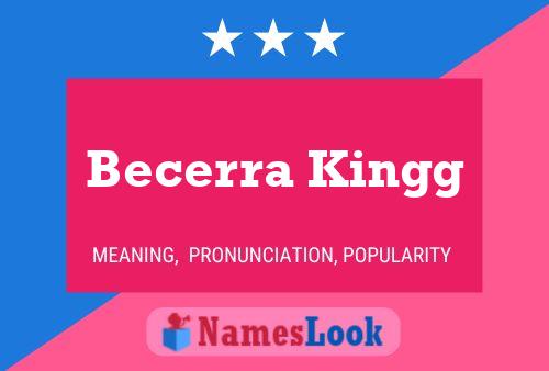 Poster del nome Becerra Kingg