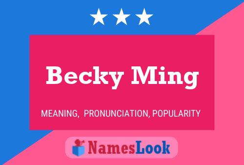 Poster del nome Becky Ming