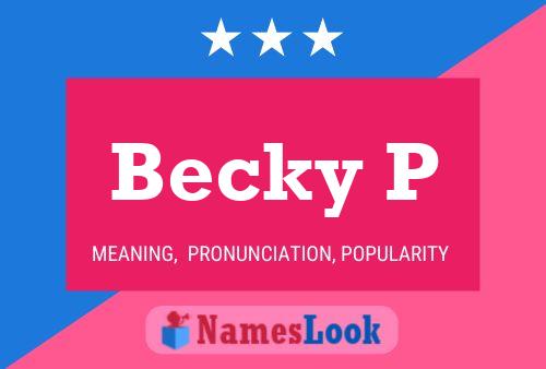 Poster del nome Becky P