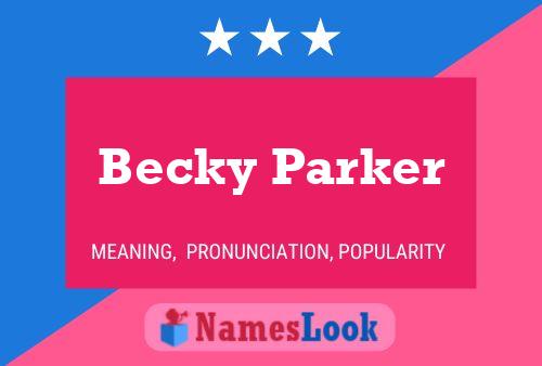 Poster del nome Becky Parker