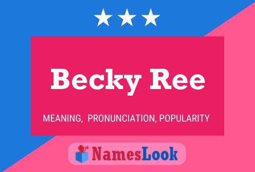 Poster del nome Becky Ree