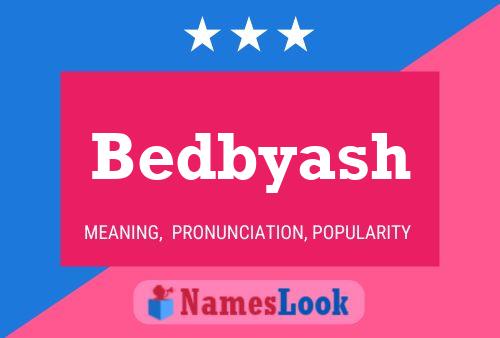 Poster del nome Bedbyash