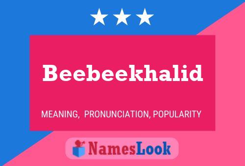 Poster del nome Beebeekhalid