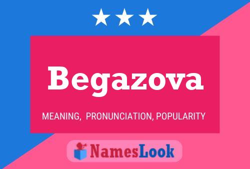 Poster del nome Begazova