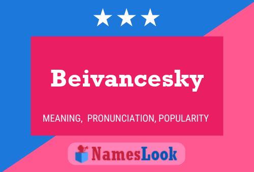 Poster del nome Beivancesky