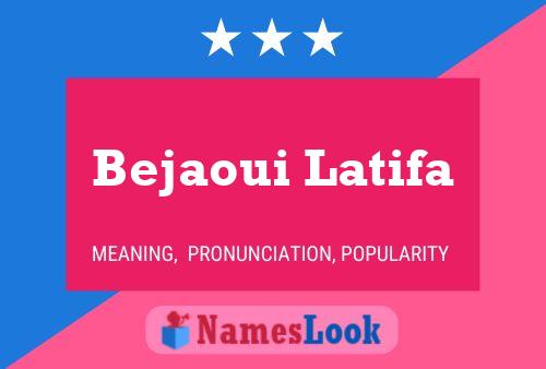 Poster del nome Bejaoui Latifa