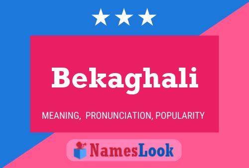 Poster del nome Bekaghali