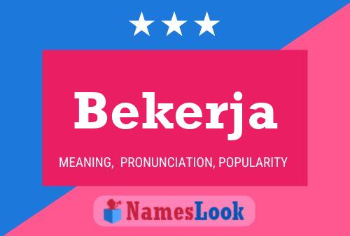 Poster del nome Bekerja