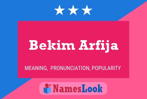 Poster del nome Bekim Arfija