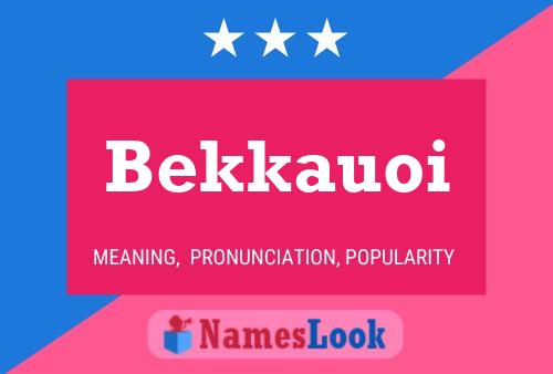 Poster del nome Bekkauoi