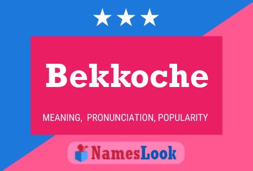 Poster del nome Bekkoche