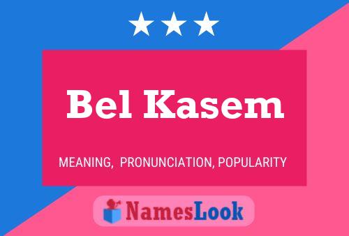 Poster del nome Bel Kasem