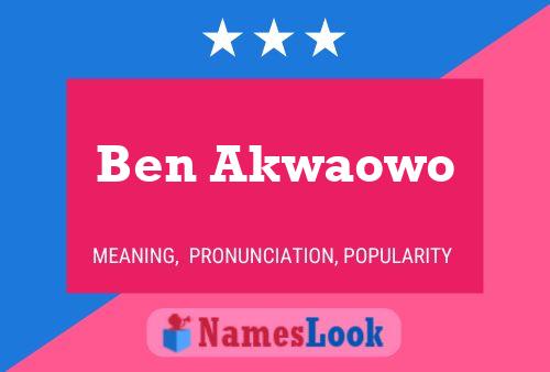 Poster del nome Ben Akwaowo