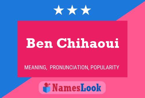 Poster del nome Ben Chihaoui