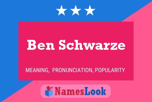 Poster del nome Ben Schwarze