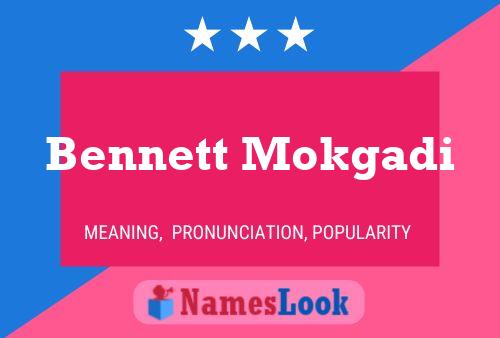 Poster del nome Bennett Mokgadi