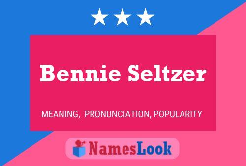 Poster del nome Bennie Seltzer