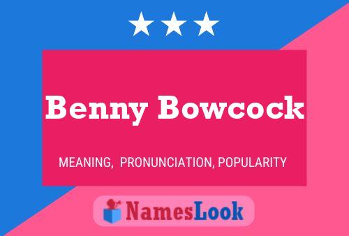 Poster del nome Benny Bowcock