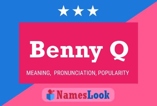 Poster del nome Benny Q