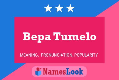 Poster del nome Bepa Tumelo