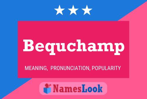 Poster del nome Bequchamp