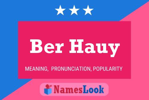 Poster del nome Ber Hauy