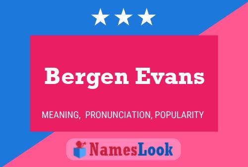 Poster del nome Bergen Evans