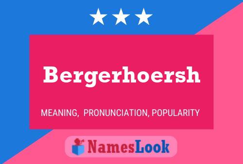 Poster del nome Bergerhoersh