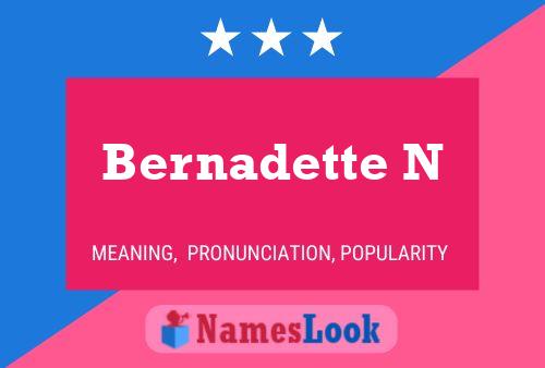 Poster del nome Bernadette N