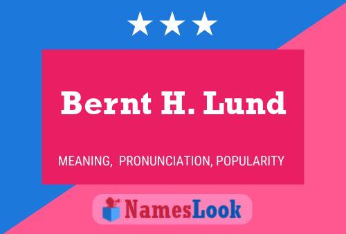 Poster del nome Bernt H. Lund