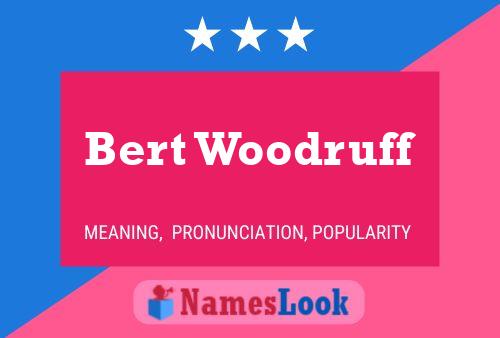 Poster del nome Bert Woodruff