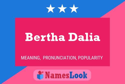 Poster del nome Bertha Dalia