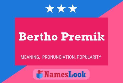 Poster del nome Bertho Premik