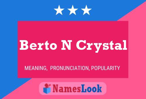 Poster del nome Berto N Crystal