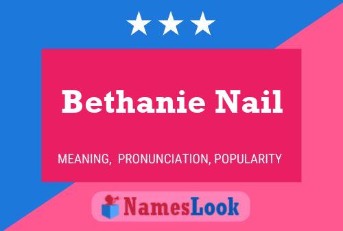 Poster del nome Bethanie Nail