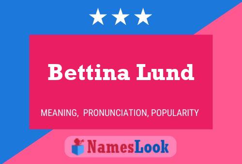 Poster del nome Bettina Lund