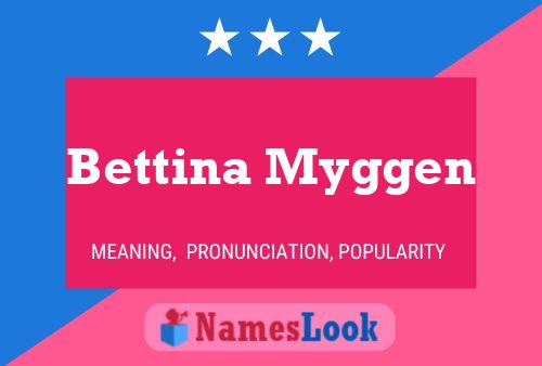 Poster del nome Bettina Myggen