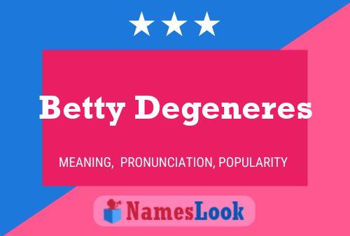 Poster del nome Betty Degeneres