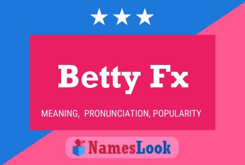 Poster del nome Betty Fx