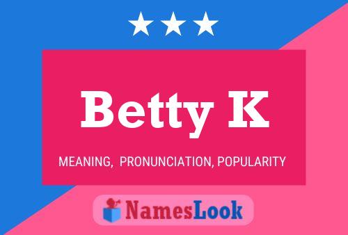 Poster del nome Betty K