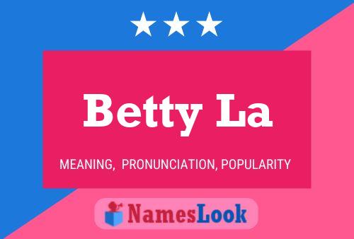 Poster del nome Betty La