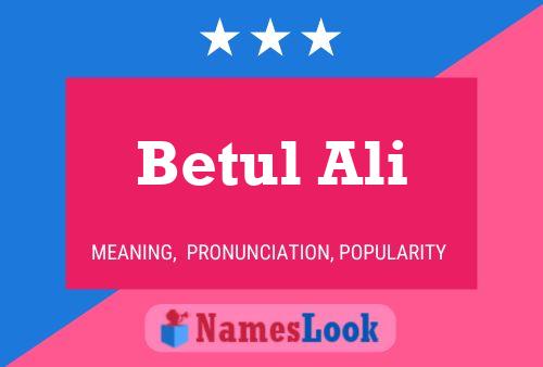 Poster del nome Betul Ali