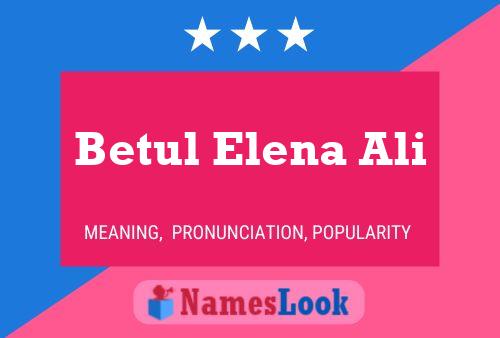 Poster del nome Betul Elena Ali