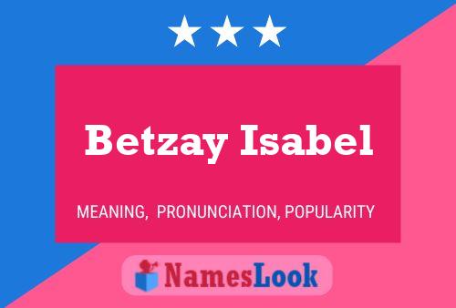 Poster del nome Betzay Isabel